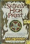 Satan's High Priest by Judith Spencer Satan's High Priest by Judith Spencer