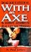 With an Axe