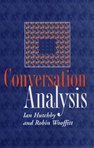 Conversation Analysis: Principles, Practices and Applications (Paperback)