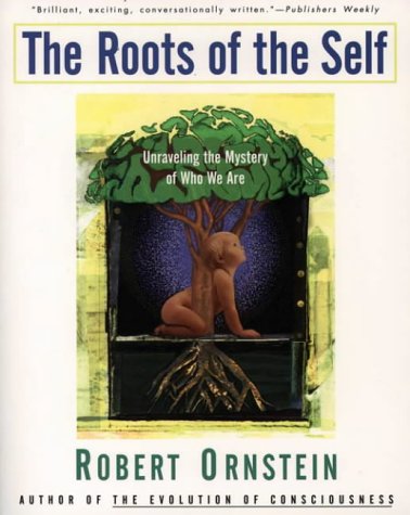 The Roots of the Self: Unraveling the Mystery of Who We Are (Paperback)