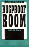 How To Build A Bugproof Room
