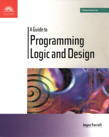 A Guide to Programming Logic and Design - Comprehensive (Paperback)