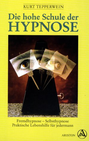 Die Hohe Schule Der Hypnose (Unknown Binding)