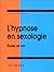 L'hypnose En Sexologie: Étude De Cas
