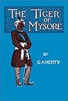 The Tiger of Mysore by G.A. Henty
