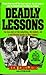 Deadly Lessons