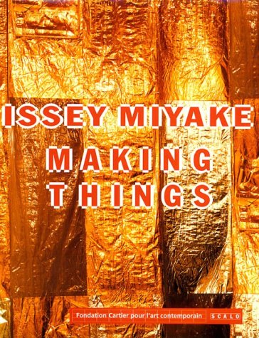 Issey Miyake: Making Things (Hardcover)