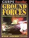 GURPS Traveller: Ground Forces: Furious Action in the Marines and Army