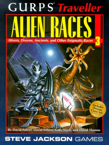 GURPS Traveller Alien Races 3: Hivers, Droyne, Ancients, and Other Enigmatic Races (Paperback)