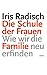 Die Schule der Frauen. Wie wir die Familie neu erfinden by Iris Radisch