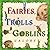 Fairies, Trolls, & Goblins Galore by Dilys Evans
