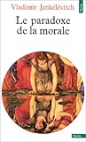 Le paradoxe de la morale Le paradoxe de la morale