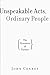 Unspeakable Acts, Ordinary People by John Conroy