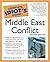 The Complete Idiot's Guide to Middle East Conflict