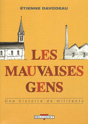 Les Mauvaises Gens : Une histoire de militants (Paperback)