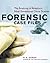 Forensic Case Files: The Anatomy of America's Most Sensational Crime Scenes