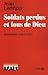 Soldats perdus et fous de Dieu: Indochine 1945-1955