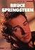 Bruce Springsteen: In His Own Words