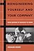 Reengineering Yourself and Your Company: From Engineer to Manager to Leader (Artech House Technology Management and Professional Developm)