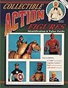 Collectible Action Figures: Identification and Value Guide