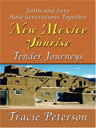 Tender Journeys (New Mexico Sunrise, #3)