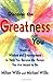 Discover the Greatness in You: Words of Wisdom and Empowerment to Help You Become the Person You Are Meant to Be