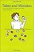 Takes And Mistakes: Twelve Short Tales Of Life, Language And Culture In Japan And America