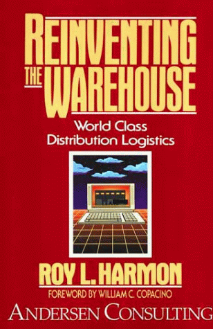 Reinventing the Warehouse: World Class Distribution Logistics (Hardcover)