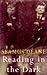 Reading In The Dark by Seamus Deane