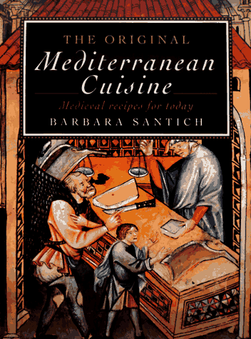 The Original Mediterranean Cuisine: Medieval Recipes for Today (Paperback)