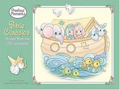 Bible Classics: Stories from the Old Testament (Precious Moments)