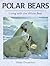 Polar Bears: Living With th...