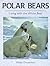 Polar Bears: Living With the White Bear