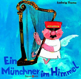 Ein Münchner im Himmel: eine Geschichte (Hardcover)