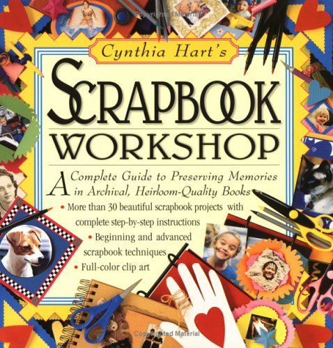 Cynthia Hart's Scrapbook Workshop (Paperback)