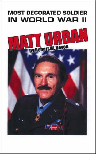 Most Decorated Soldier in World War II: Matt Urban (Paperback)