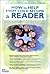 How to Help Every Child Become a Reader