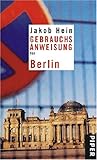 Gebrauchsanweisung für Berlin by Jakob Hein