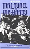 Mr. Laurel and Mr. Hardy : An Affectionate Biography Mr. Laurel and Mr. Hardy : An Affectionate Biography