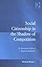 Social Citizenship in the Shadow of Competition: The Bureaucratic Politics of Regulatory Justification (Law, Justice, and Power)