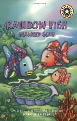 Rainbow Fish: Seaweed Soup (Festival Readers)