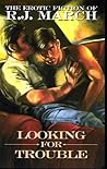 Looking for Trouble by R.J. March