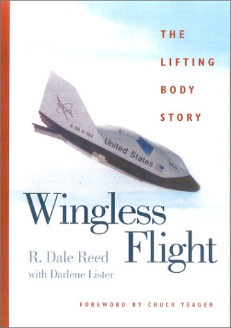 Wingless Flight: The Lifting Body Story (Paperback)
