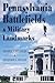 Pennsylvania Battlefields & Military Landmarks