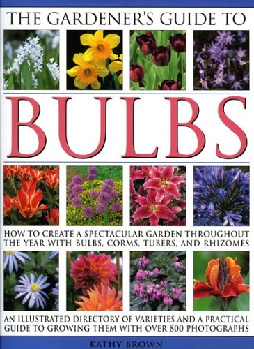 The Gardener's Guide to Bulbs (Hardcover)