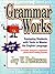 Grammar Works: Equipping Students With Tools to Master the English Language