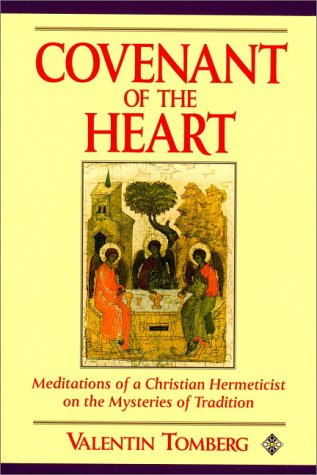Covenant of the Heart: Meditations of a Christian Hermeticist on the Mysteries of Tradition (Paperback)