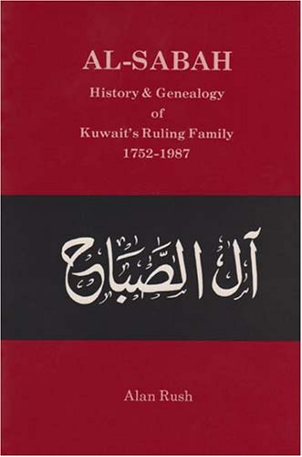 Al-Sabah: Genealogy and History of Kuwait's Ruling Family, 1752-1986 (Middle East Cultures)