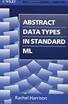 Abstract Data Types in Standard ML (Wiley Professional Computing)