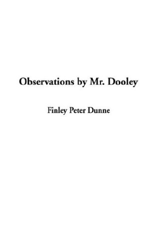 Observations by Mr. Dooley (Paperback)